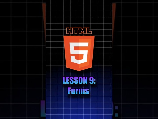 HTML Series – Lesson 9: Forms in HTML