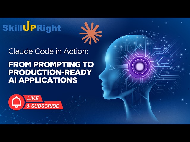 Claude Code in Action From Prompting to Production Ready AI Applications   | SkillUpRight