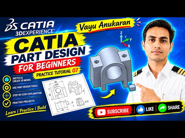 CATIA Part Design Tutorial 07| Beginner 3D Modeling for Mechanical engineering