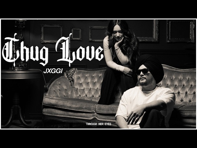 Jxggi - Thug Love (Official Music Video) | Through Her Eyes