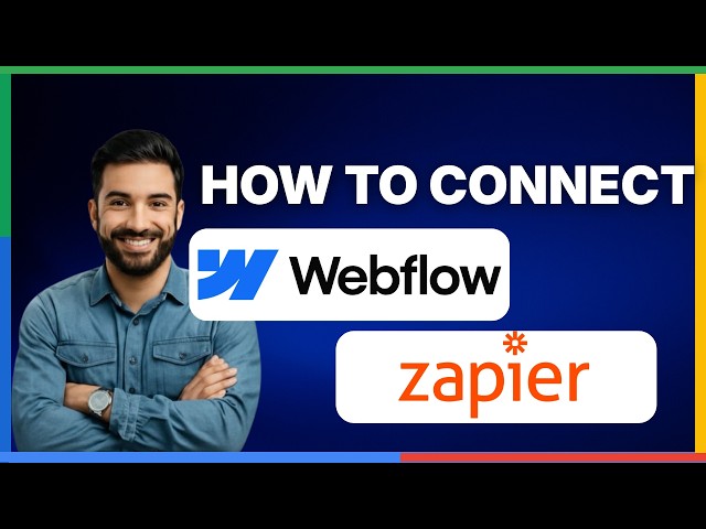 [2026 Full Guide] How to connect Webflow and Zapier