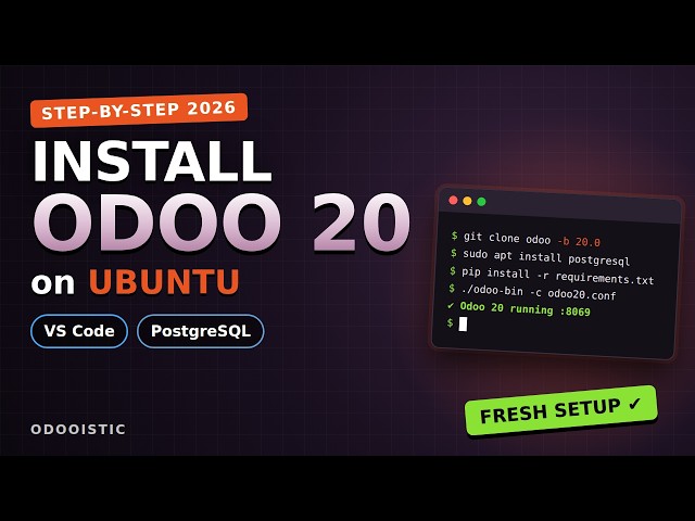 How to Install Odoo 20 on Ubuntu (2026) – VS Code + PostgreSQL Step by Step