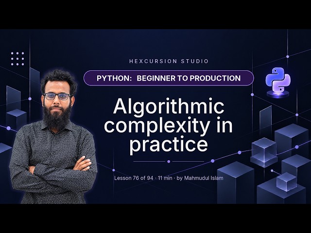 Algorithmic complexity in practice | Python 76/94