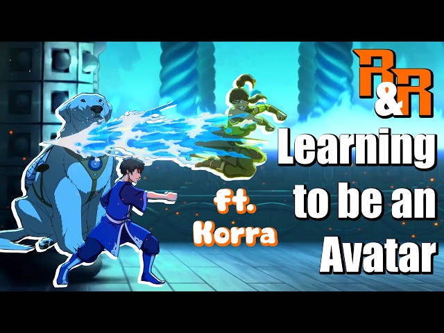 Learning to be an Avatar ft. Korra - Rants & Replays