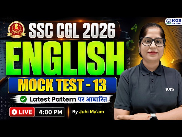 SSC CGL 2026 | CGL English Latest Pattern Mock Test 13 | By Juhi Ma'am | KGS SSC Exams