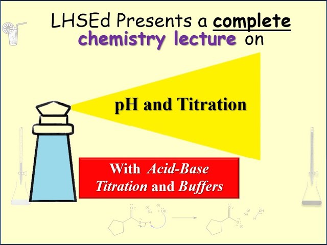 pH and Titration: Chemistry Tutorial Video for High School and College students