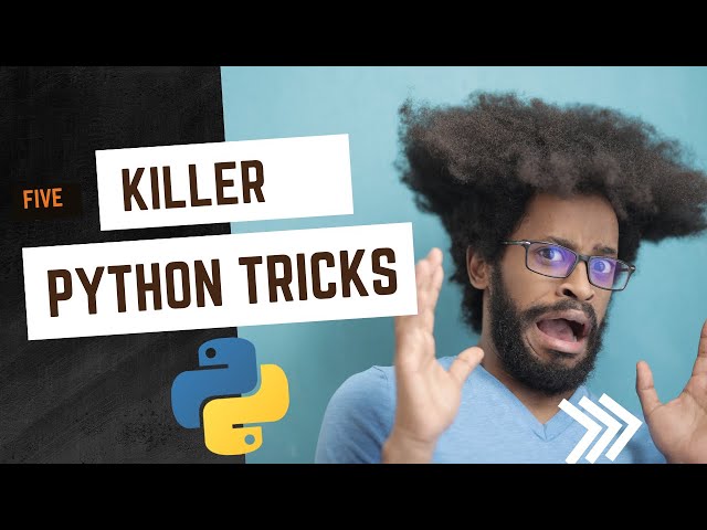 5 Killer Python Tricks