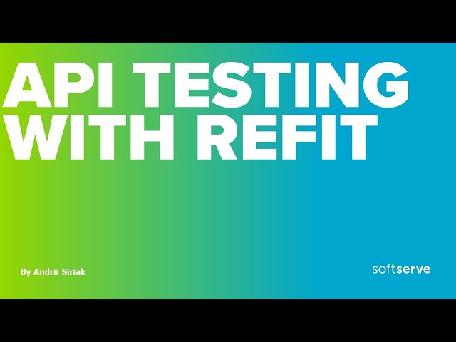 API testing with Refit by Andrii Siriak