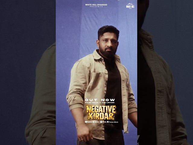Negative Kirdar 🔥 | The Lekhak & Rajat Dalal | Out Now | New Haryanvi Song 2026 #outnow
