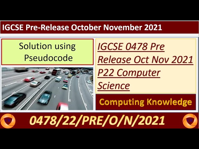 0478 Oct Nov 2021 P22 Pre Release Computer Science using Pseudocode ||IGCSE 0478 Computer Science P2