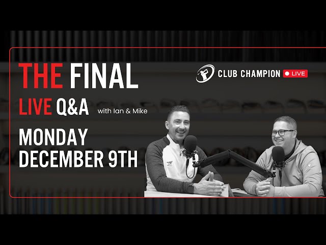 "The Final" Club Champion Media Live Q&A // Monday, December 9th 2024