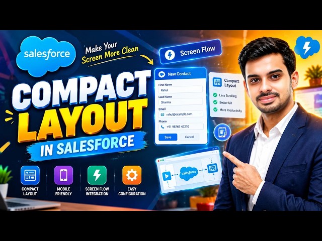 #40:- Compact Layout in Salesforce | Salesforce Tutorial in Hindi