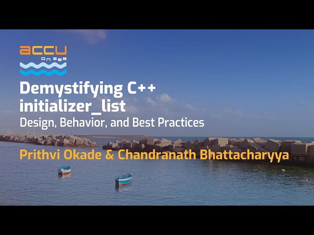 Demystifying C++ initializer_list - Design, Behavior, and Best Practices for C++ - ACCU on Sea 2026