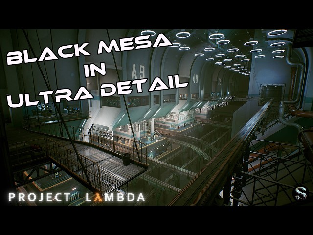 PROJECT LAMBDA - Half-Life Black Mesa Facility Recreated in UNREAL ENGINE 4