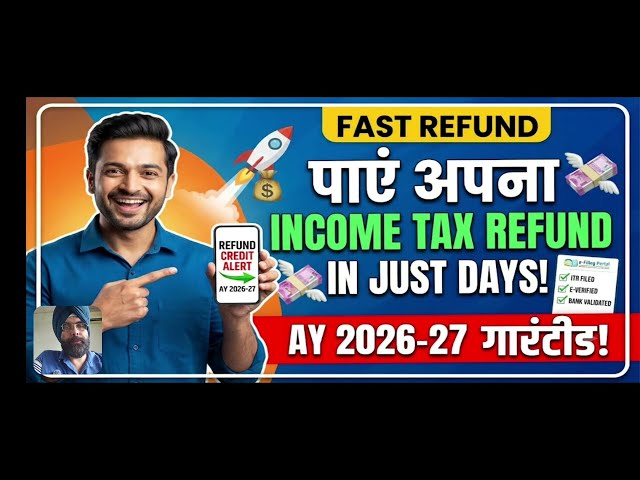 FAST INCOME TAX REFUND आ गए ! 2026-27 LATEST ITR REFUND PROCESSING 