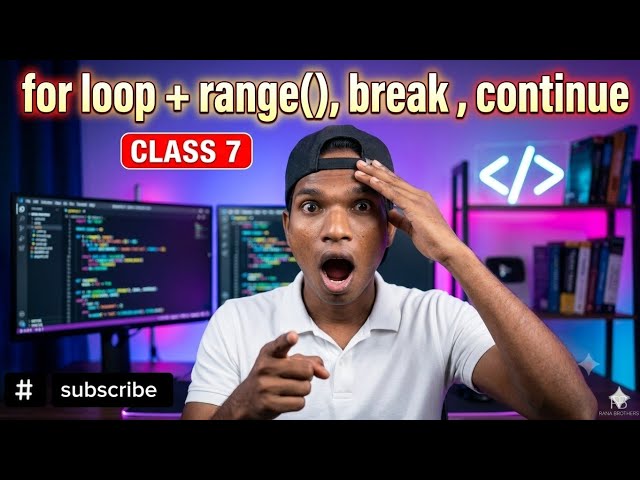 For loop + range(), break and continue statement. // #class 7 // 60Days of python learning.