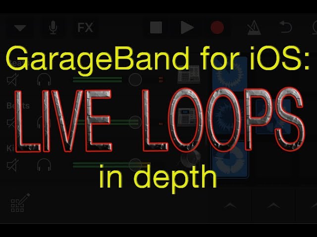 GarageBand Tutorial for iOS - LIVE LOOPS in depth