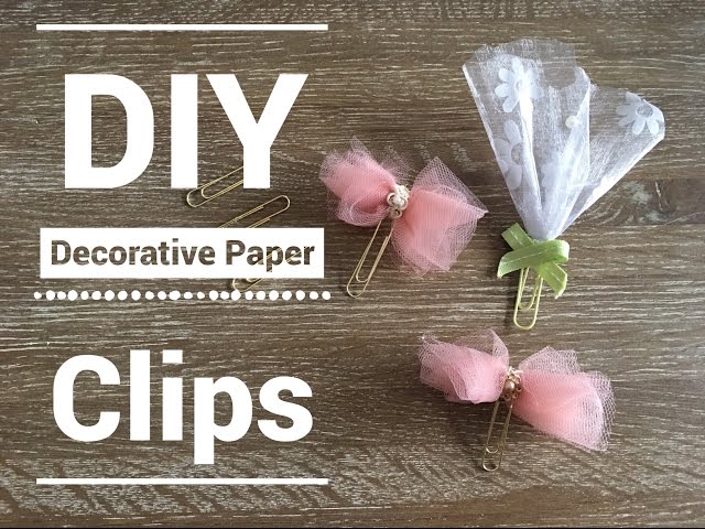 DIY Paper Clip Embellishments | How to make Decorative Paper Clips|Pocket Letters |DIY Planner Clips