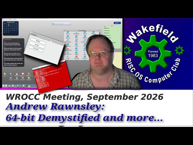 WROCC Meeting, September 2026 - Andrew Rawnsley: RISC OS Developments
