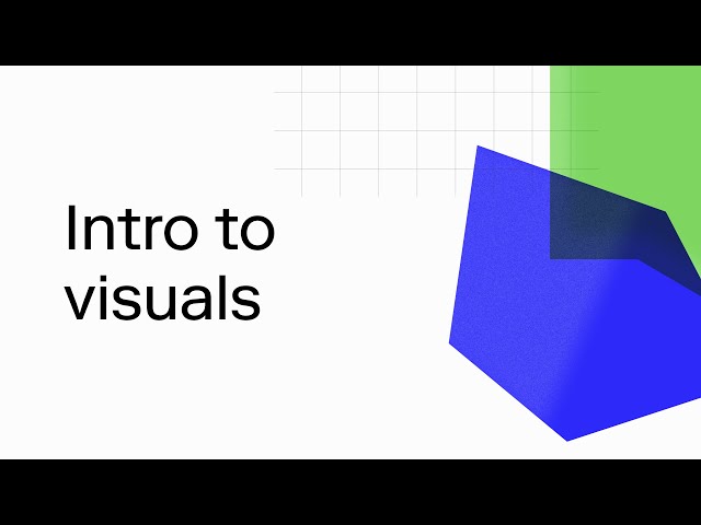 Intro to visuals