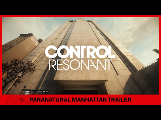 CONTROL Resonant – Paranatural Manhattan Trailer | Summer Game Fest 2026
