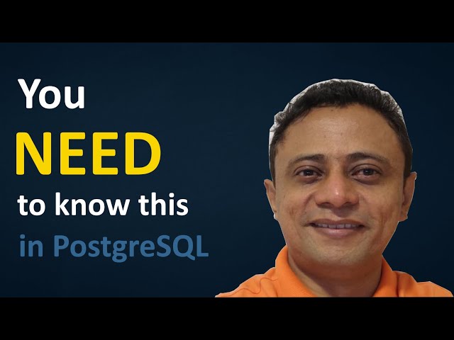 You NEED to know this in PostgreSQL — 5 Things You Must Know
