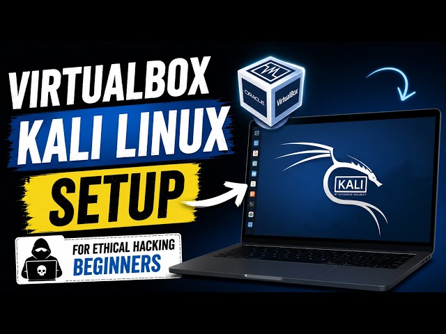 VirtualBox Kali Linux Setup for Ethical Hacking Beginners