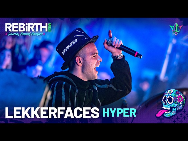 Lekkerfaces: HYPER @ REBiRTH Festival 2026 - Journey Beyond Borders