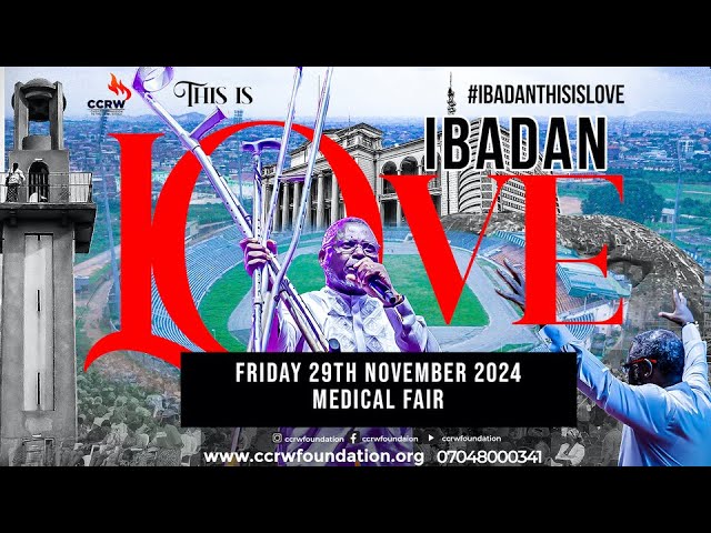 Ibadan This Is Love | CCRW Day 5 Medical Day | 29-11-2024