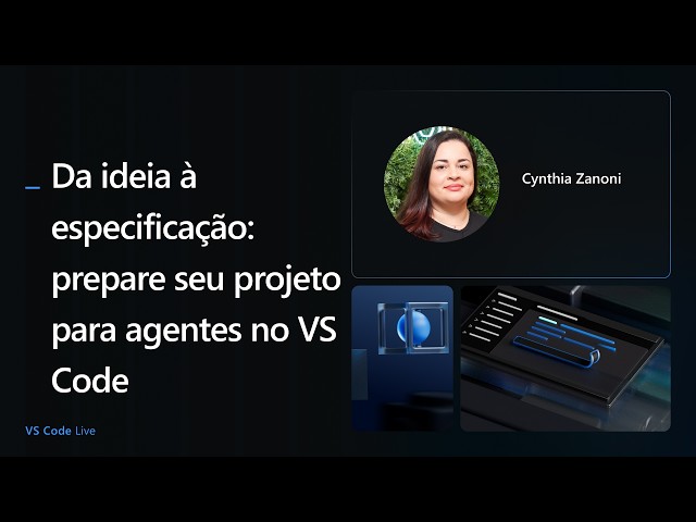 🔴 Da ideia à especificação: prepare seu projeto para agentes no VS Code
