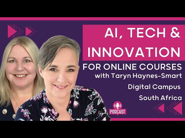 Harnessing AI, Technology and Innovation for Online Learning with Taryn Haynes-Smart