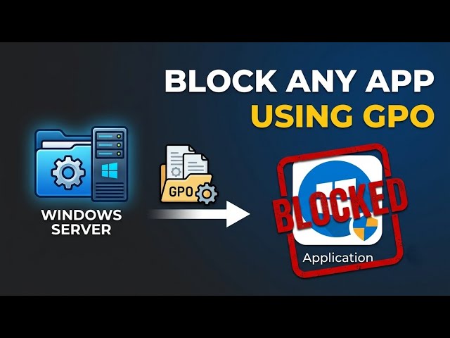 Block Any Application Across the Entire Domain Using Group Policy| Windows Server 2016 / 2019 / 2022