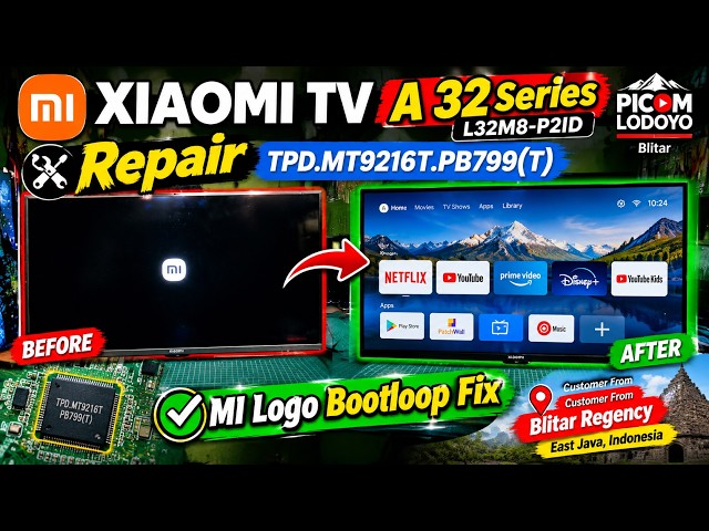 XIAOMI TV A 32 Series L32M8-P2ID Repair — TPD.MT9216T.PB799(T) — MI Logo Bootloop Fix — Blitar