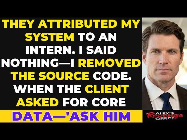 They Attributed My System to an Intern. I Removed the Source Code. When the Client Asked for Core...