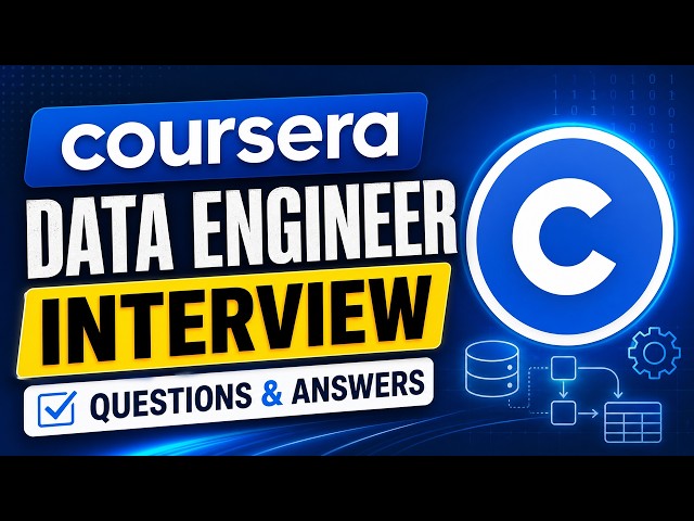 Coursera Data Engineer Interview Questions & Answers