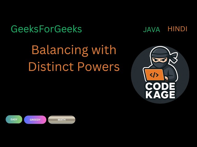 GFG | POTD | Balancing with Distinct Powers | Java | Hindi