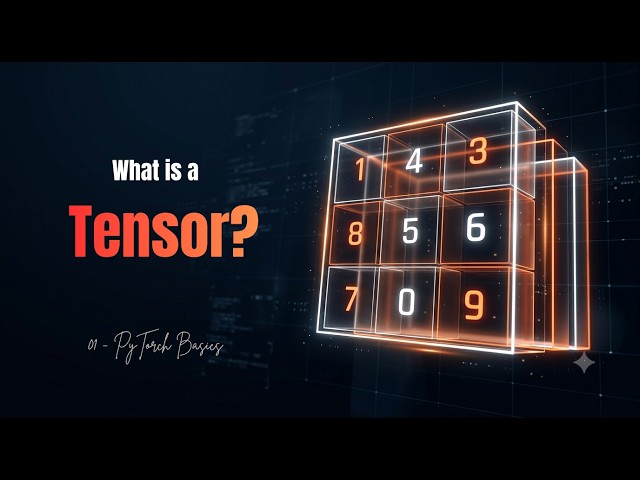 If You’re Learning PyTorch, Understand This First | Tensors