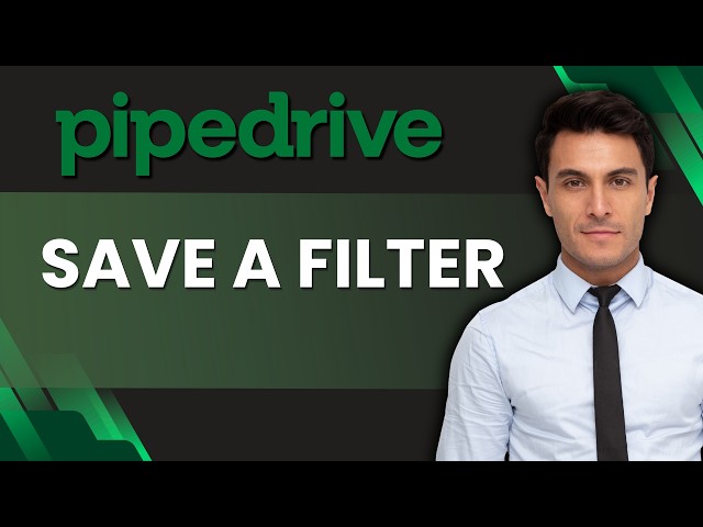 How to Save a Filter in Pipedrive | Easy Guide 2026