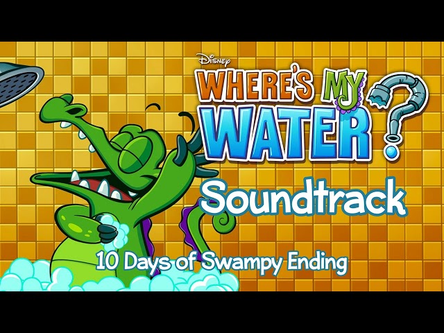 10 Days of Swampy Ending - Where's My Water? Soundtrack