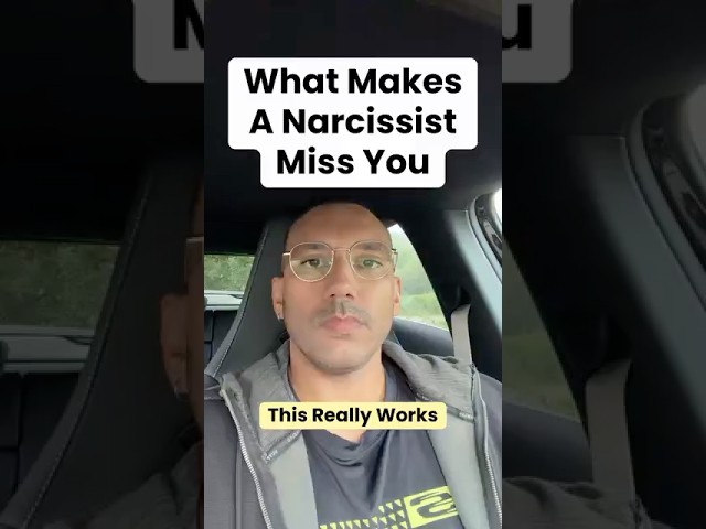 What Makes A Narcissist Miss You