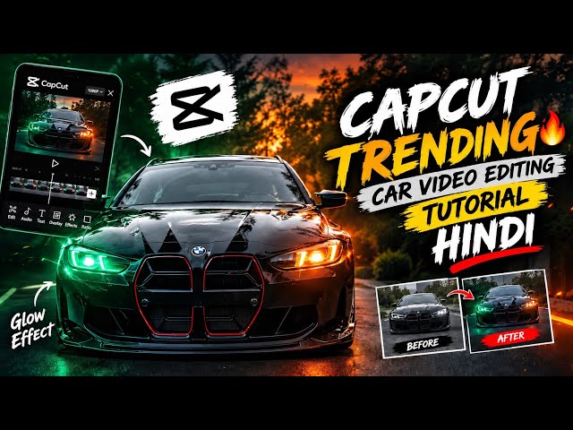  🔥 CapCut Trending Car Video Editing Tutorial full video | Hindi 