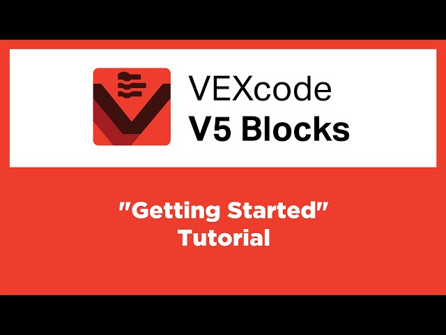VEXcode V5 Blocks - "Getting Started" Tutorial