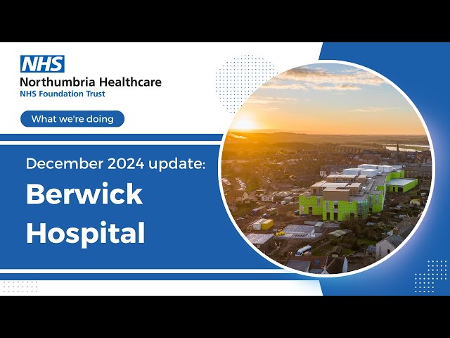 Berwick Infirmary Construction Update – December 2024