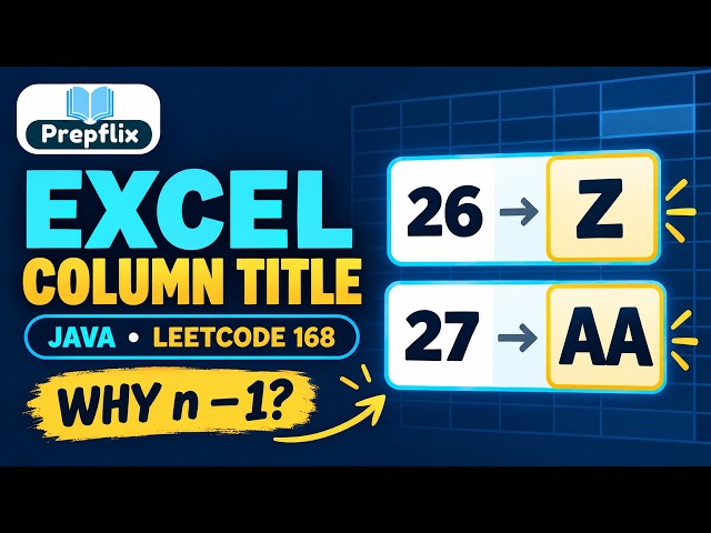 Excel Sheet Column Title in Java | Why n - 1? Base 26 Explained | LeetCode 168 | Prepflix