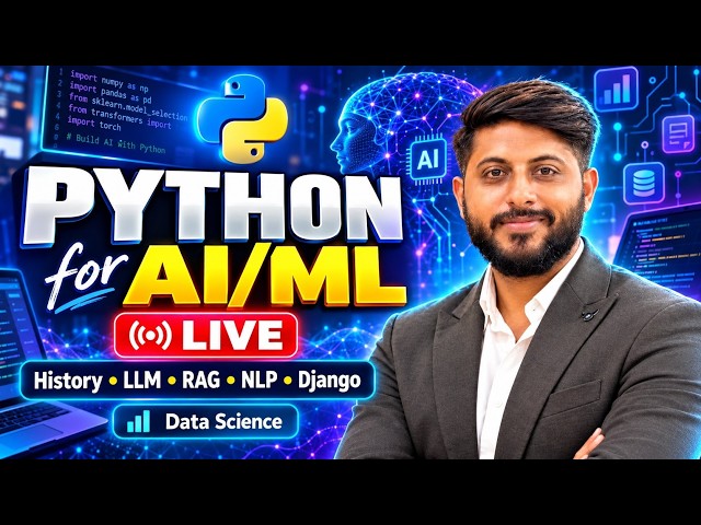 Python for AI, ML & Data Science LIVE | Python History, AI, LLM, RAG, NLP, Agentic AI & Django