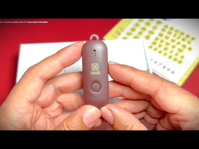 Heidi Remote Review - Intro, Use and Review. A Doctors guide to the AI Transcription Wearable.