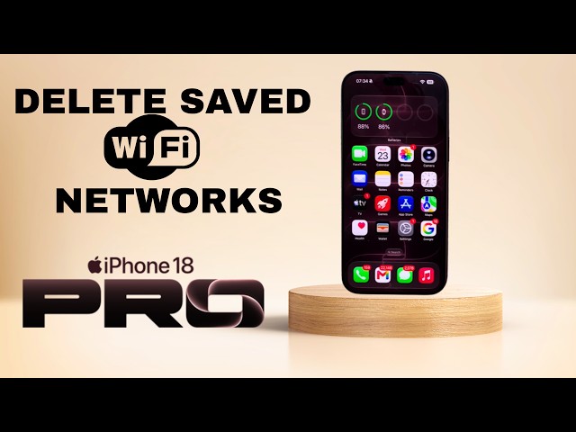 How To Delete Saved Wi-Fi Networks On iPhone 18 Pro / 18 Pro Max