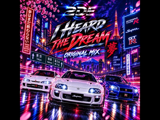 07.1 — I heard the dream - Original Mix — Track from the album "JDM never die - Vol 2" by 2DE