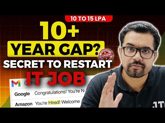IT Job Comeback After 10+ Years Career Gap? A Complete Guide to Restart