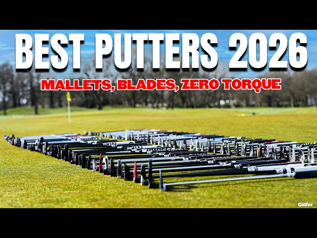 BEST PUTTERS 2026 | Best Mallet Putters, Best Zero Torque Putters, Best Blade Putters